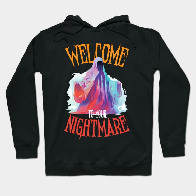 welcome to your nightmare Hoodie by Yopi